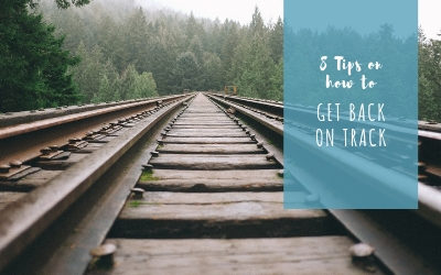 8 tips on how to get back on track with your goals