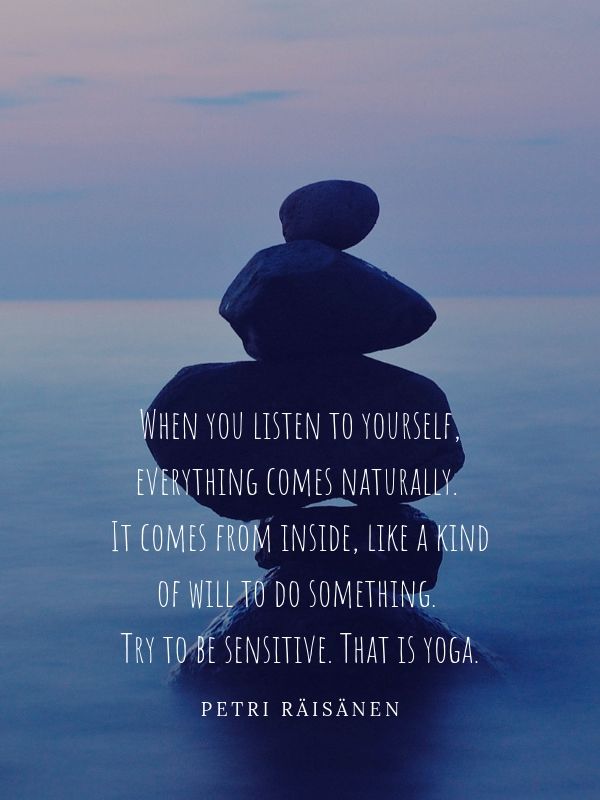yoga quote_listen | https://westcoastdreaming.com/30-yoga-quotes/ 